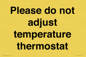 Please do not adjust temperature thermostat